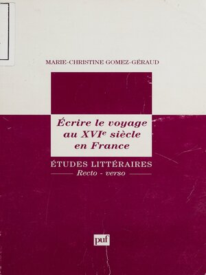 cover image of Écrire le voyage au XVIe siècle en France